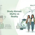 Study Abroad: Myths vs Reality – What Students Need to Know Before Taking the Leap